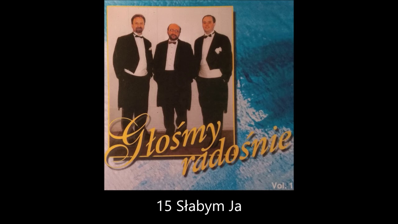 15 Słabym Ja - Bogusław Haręża, Bogdan Pieczyrak, Leszek Czyż