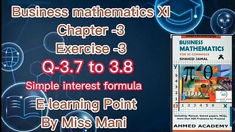 Business mathematics XI Chapter-3 Q-3.7 to 3.8 Solved questions Sindh board By Mani E-learning Point