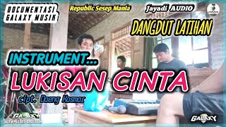 LUKISAN CINTA INSTRUMEN - DANGDUT LATIHAN - GALAXY MUSIK