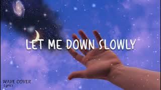 Alec Benjamin - Let Me Down Slowly (lyrics) 🎧girl version🎵