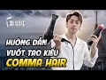 Hướng Dẫn Vuốt Tạo Kiểu Comma Hair  | 30Shine Bí Quyết Đẹp Trai Số 51