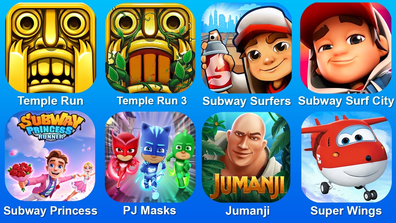 Temple Run,Temple Run 3,Subway Surf,Subway Surf City,Subway Princess,PJ Masks,Jumanji,Super Wings