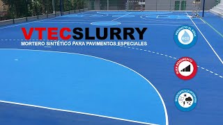 VTECSLURRY - MORTERO SINTÉTICO PARA PAVIMENTOS ESPECIALES