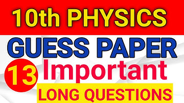 10TH PHYSICS GUESS PAPER || Most Important Long Question ||most important numericals