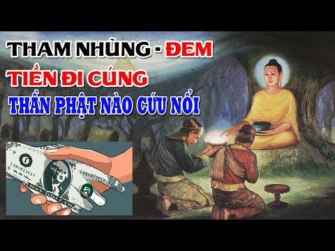 Video Đem tiền tham nhũng đi cúng Dường xin nhẹ tội - Thần... - youtube