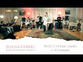 Jelena Gerbec - Ruze cvetaju samo u pesmama - LIVE ( orkestar Marka Djukica )