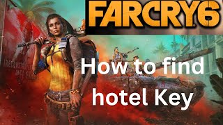 Far Cry 6 How to find hotel key
