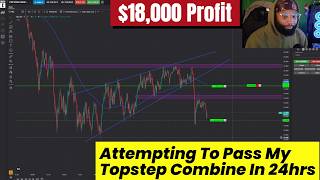 Attempting To Pass My Topstep Combine In 24hrs! | Funniest Trading Video (FULL TRADE)