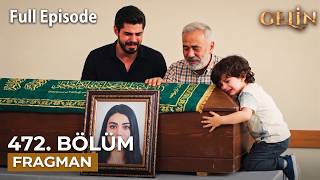 Gelin 472. Bölüm Fragmanı l Cihan ve Efehan'ın, En Acı Günü...