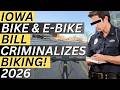 Iowa Bike Bill Criminalizes Biking!! 2026