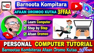 Barnoota Computer Afaan Oromoon || KUTTA 3FFAA PARSANAL COMPUTER ICT INFO.... screenshot 5