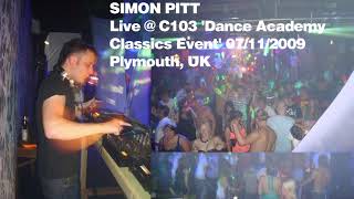Simon Pitt Live @ C103 Dance Academy Classics Night 07-11-2009