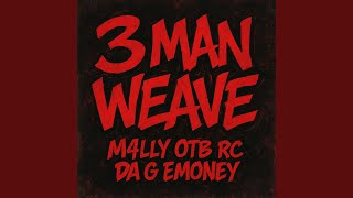 3 MAN WEAVE (feat. RC Da G & Emoney)