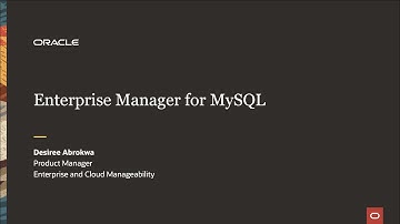 Webcast: Oracle Enterprise Manager for MySQL Overview