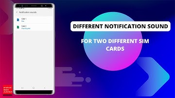 How to set different notification sounds for two different SIM cards in Samsung Phone