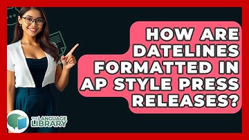 How Are Datelines Formatted In AP Style Press Releases? - The Language Library