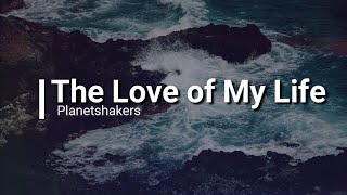 Download lagu The Love of My Life - Planetshakers Lyric Video