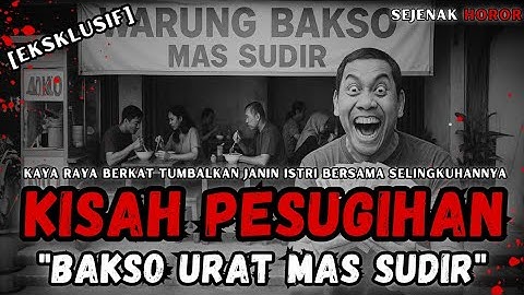 KISAH PESUGIHAN BAKSO URAT DI WONOGIRI #pesugihan #ceritahorrorstory
