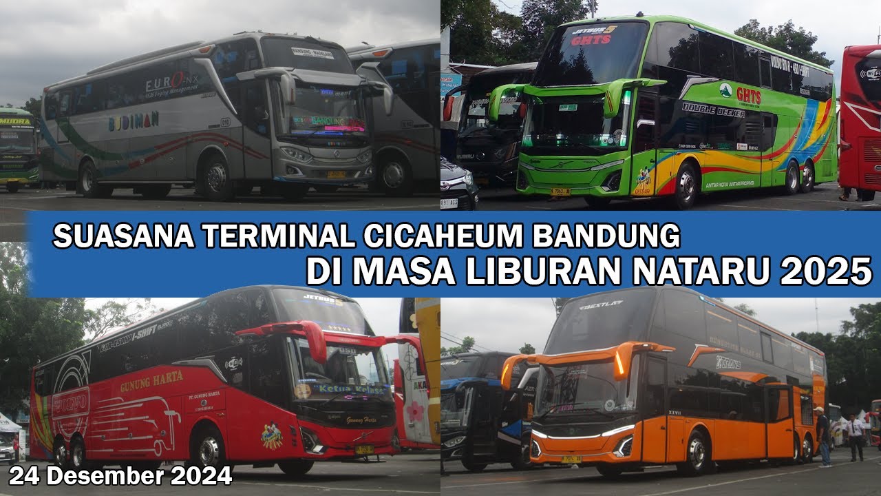 MASA LIBURAN NATARU 2025 DI TERMINAL CICAHEUM | Hunting Bis Sore Hari di Terminal Cicaheum Bandung