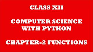 COMPUTER SCIENCE WITH PYTHON CHAPTER 2 FUNCTIONS LECT 1