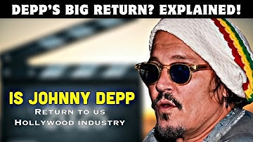 Is Johnny Depp Finally Returning to US Hollywood? The Truth Revealed!