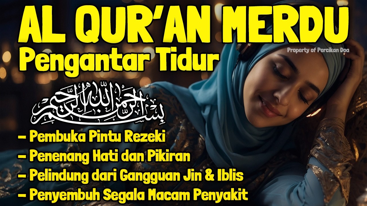 Bacaan Alquran Pengantar Tidur Merdu, Ayat Suci Alquran Pengantar Tidur Penenang Hati dan Pikiran