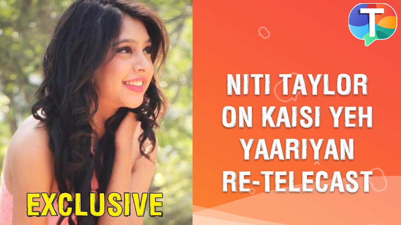 Niti Taylor expresses happiness on Kaisi Yeh Yaariaan re-telecast, Parth Samthaan's reaction & more