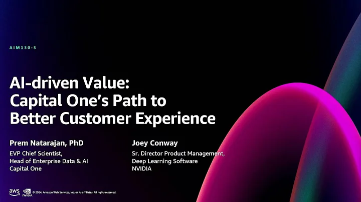 AWS re:Invent 2024 - AI-driven value: Capital One's path to better customer experience (AIM130)