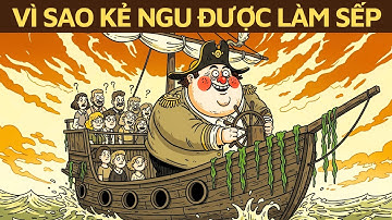 Tại sao xã hội luôn chọn những kẻ ngốc nắm quyền lực?