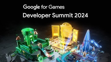 Google for Games Developer Summit 2024