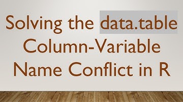 Solving the data.table Column-Variable Name Conflict in R