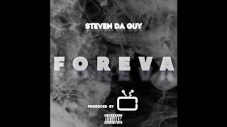 StevenDaGuy - Foreva (FAST)
