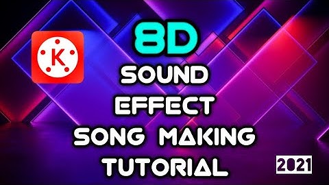 8D Surrounding Sound Effects Making Tutorial / 3D sound effect Song create in Kinemaster / Tb2 2021