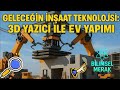 GELECEĞİN İNŞAAT TEKNOLOJİSİ: 3D YAZICI İLE EV YAPIMI 🏙️🏢
