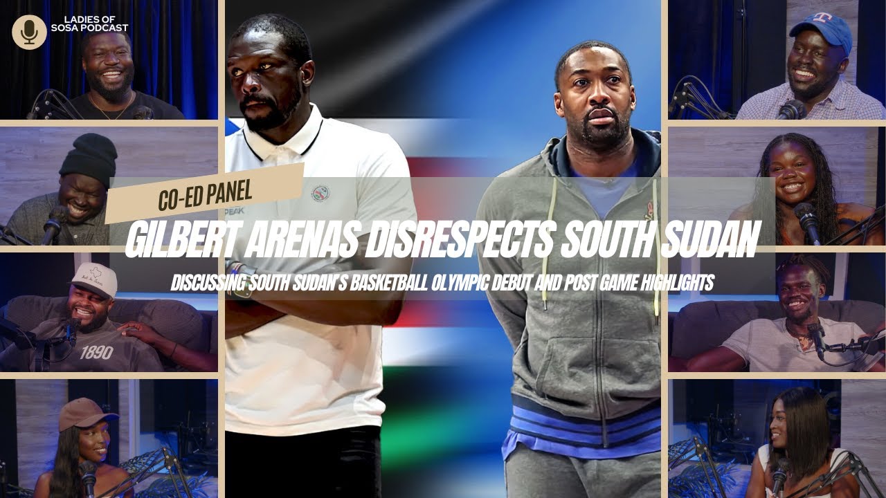 South Sudanese Panel Reacts To Gilbert Arenas' Xenophobic Rant | SSD Olympic Debut Recap
