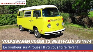 VOLKSWAGEN COMBI T2 WESTFALIA US 1974 - VAN TOUR- Le bonheur sur 4 roues