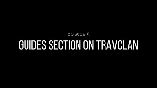 TravClan Tutorial | Episode 5 | Guides Section on TravClan screenshot 3