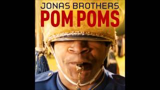 Pom Poms - Jonas Brothers (Audio)