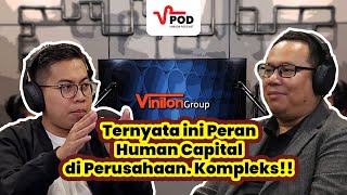 V-Pod | Ternyata ini Peran Human Capital di Perusahaan. Kompleks!!