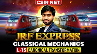 Canonical Transformation | Classical Mechanics | JRF Express | CSIR NET | Lec-15 | IFAS
