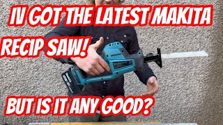 THE NEW DJR189 RECIP SAW,full review and comparison with other makita recip saws! Let’s get involved