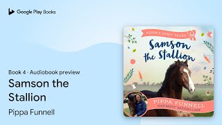 Samson the Stallion Book 4 by Pippa Funnell · Audiobook preview