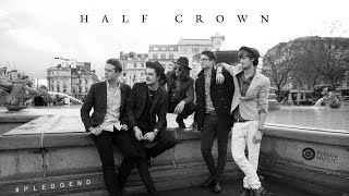 Half Crown - PledgeMusic Video
