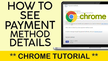 How to See Payment Method on Your Google Chrome Browser 2024