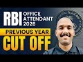 RBI Office Attendant Previous Year Cut Off | RBI Office Attendant Cut Off 2026 | Last Year Cut Off
