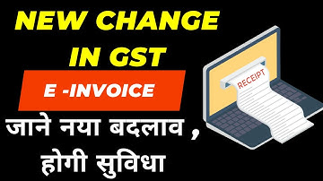 New Change for GST Einvoice I CA satbir singh