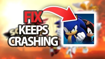 How To Fix Sonic Forces App Game Keeps Crashing | Step By Step
