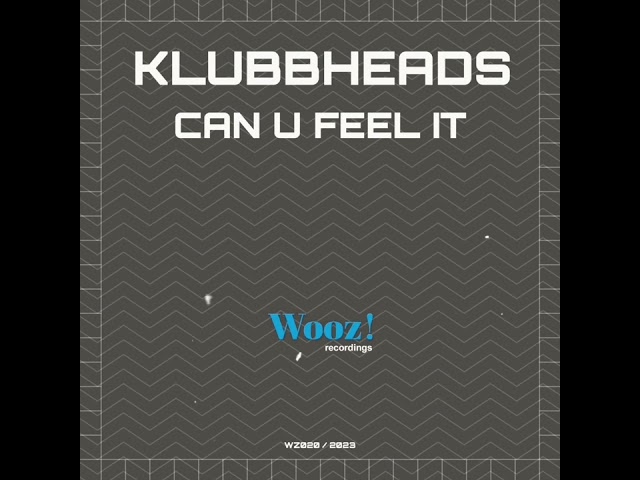 Klubbheads - Can U Feel It