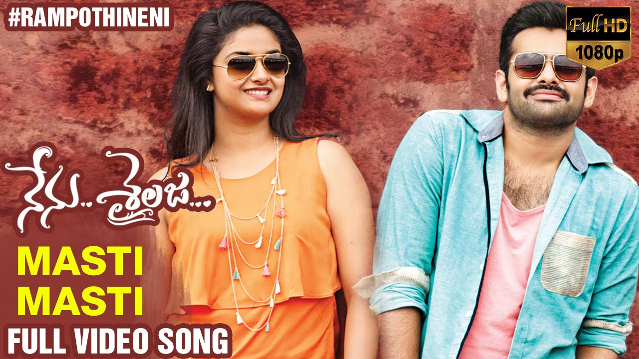 Masti Masti Full Video Song  Nenu Sailaja Movie  Ram Pothineni  Keerthi Suresh  Devi Sri Prasad