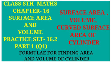 Std 8 Maths Chapter - 16 Surface Area And Volume Practice Set - 16.2 Part 1 | Archana Godse Padwal